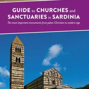 Guide to church and sanctuaries in Sardinia. The most important monuments from paleo-Christian to modern age Offerta Del Giorno