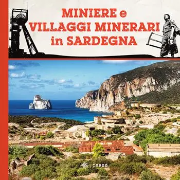 Miniere e villaggi minerari in Sardegna Non Perdere