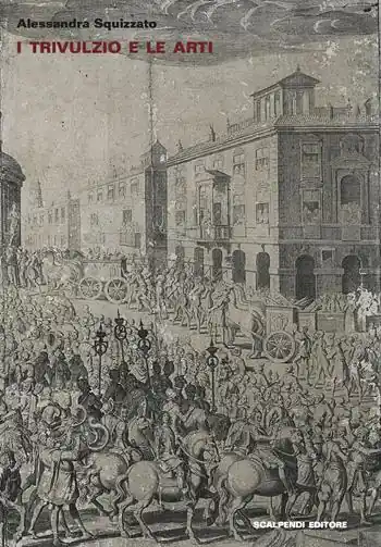 Offerta Lampo I Trivulzio e le arti. Vicende seicentesche