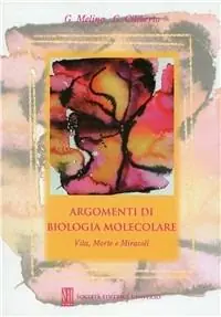 Promo Stagionale Argomenti di biologia molecolare. Vita, morte e miracoli