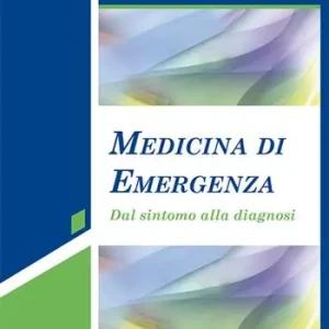 Medicina di emergenza (dal sintomo alla diagnosi) Esclusivo