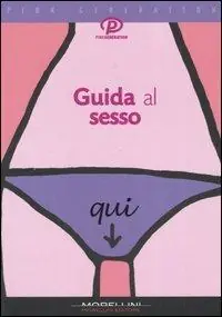 Ultima Occasione Guida al sesso