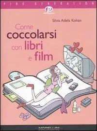 Come coccolarsi con libri e film Compra Adesso