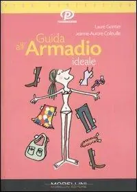 Affare Guida all‘armadio ideale. Ediz. illustrata