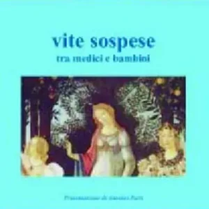 Popolare Vite sospese. Tra medici e bambini