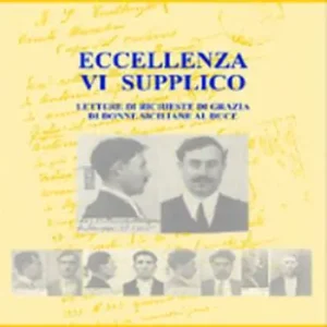 Eccellenza vi supplico. Lettere di richiesta di grazia di donne siciliane al duce Ultimissimo Modello