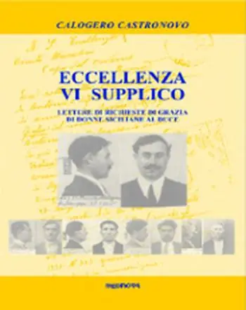 Eccellenza vi supplico. Lettere di richiesta di grazia di donne siciliane al duce Ultimissimo Modello