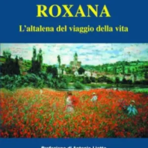 Offerta Del Giorno Roxana. L‘altalena del viaggio della vita