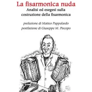 La fisarmonica nuda. Analisi ed esegesi sulla costruzione della fisarmonica Ultime Pezzi