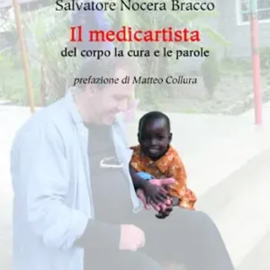 Il medicartista. Del corpo le cure e le parole Spedito Oggi