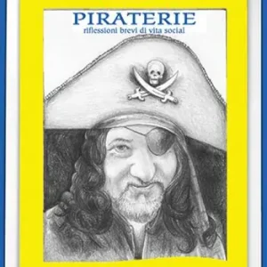 Piraterie. Riflessioni brevi di vita social Offerta