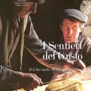 I sentieri del gusto. Il cibo nelle montagne italiane Offerta Del Giorno