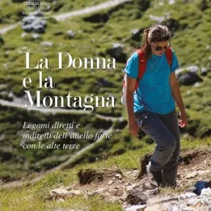 La donna e la montagna. Legami diretti e indiretti dell‘anello forte con le alte Terre Spedizione Espresso
