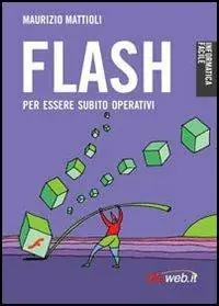 Flash. Creare animazioni per il Web Professionale