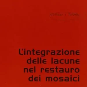 Occasione Imperdibile Teoria e tecniche di integrazione delle lacune nei mosaici