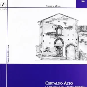 Prezzo Scontato Certaldo alto. La rinascita del centro storico