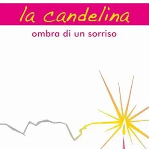 La candelina. Ombra di un sorriso Nuovo Arrivo