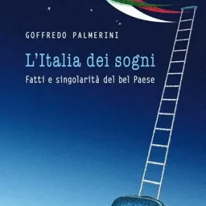 L‘ Italia dei sogni. Fatti e singolarità del bel Paese Prezzo Ridotto