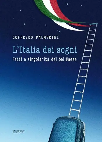 L‘ Italia dei sogni. Fatti e singolarità del bel Paese Prezzo Ridotto