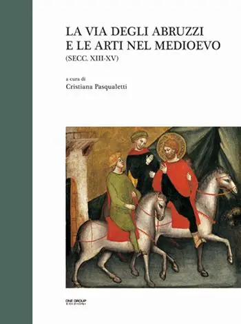 A Buon Prezzo La via degli Abruzzi e le arti nel Medioevo