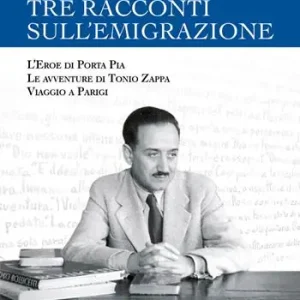 Promo Stagionale Tre racconti sull‘emigrazione. L‘eroe di Porta Pia-Le avventure di Tonio Zappa-Viaggio a Parigi