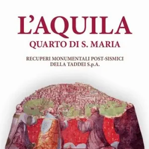 Subito Disponibile L‘Aquila. Quarto di S. Maria. Recuperi monumentali post-sismici della Taddei S.p.A.