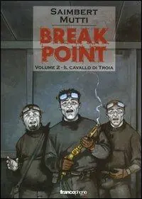 Il cavallo di Troia. Break point. Vol. 2 Novità