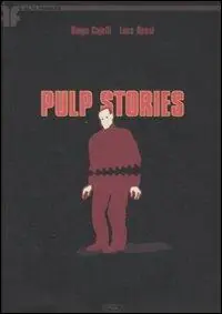 Pulp stories Ultime Pezzi