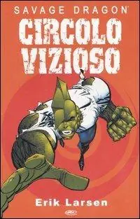 Ultimissimo Modello Circolo vizioso. Savage Dragon