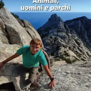 Animali, uomini e parchi. Ediz. illustrata Ultime Pezzi