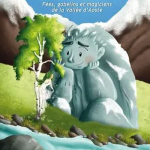 Popolare Fate, folletti e maghi della Val d’Aosta-Fées, gobelins et magiciens de la Vallée d’Aoste. Ediz. per la scuola