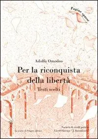 Per la riconquista della libertà. Testi scelti Prezzo Basso