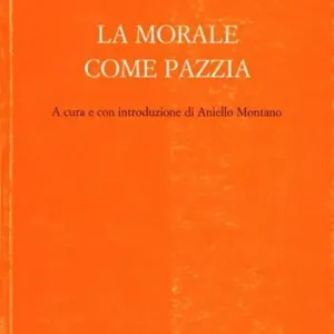 Compra Oggi Stesso La morale come pazzia