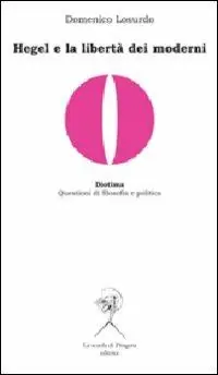 Hegel e la libertà dei moderni Prezzo Ridotto