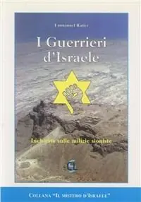 I guerrieri di Israele. Inchiesta sulle milizie sioniste Popolare