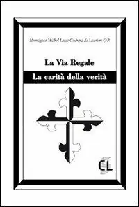 Prezzo Ridotto La via regale. La carità della verità