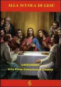 Popolare Alla scuola di Gesù. Catechismo della prima comunione e cresima. Quaderno attivo della dottrina cristiana. Esercizi per la prima comunione e cresima