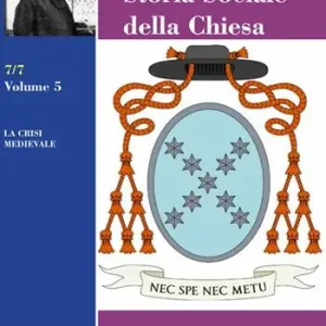 Storia sociale della Chiesa. Vol. 5 crisi medievale, La. Compra Adesso