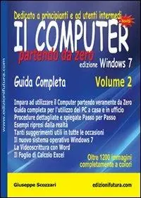 Il computer partendo da zero. Vol. 2 Windows 7 Offerta Lampo