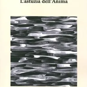 L‘astuzia dell‘anima Nuovo Arrivo