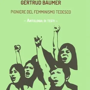 Promozione Helene Lange e Gertrud Bäumer. Pioniere del femminismo tedesco. Antologia di testi