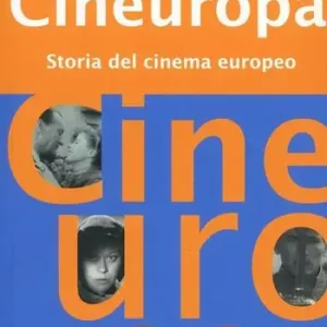 Cineuropa. Storia del cinema europeo Nuova Collezione