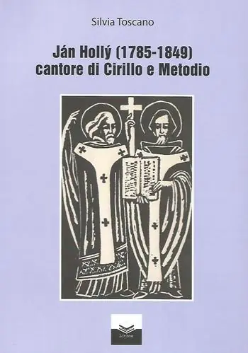 Ultima Occasione Jàn Holly (1785-1849) cantore di Cirillo e Metodio