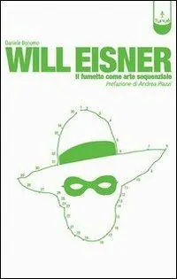 Occasione Will Eisner. Il fumetto come arte sequenziale