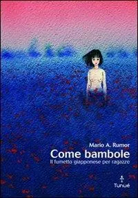 Prezzo Basso Come bambole. Storia e analisi del fumetto giapponese per ragazze