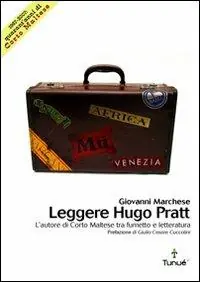 Subito Disponibile Leggere Hugo Pratt. L‘autore di Corto Maltese tra fumetto e letteratura
