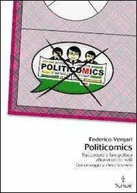 Occasione Imperdibile Politicomics. Raccontare e fare politica attraverso i fumetti
