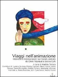Solo Oggi Viaggi nell‘animazione. Interventi e testimonianze sul mondo animato da Émile Raynaud a Second Life