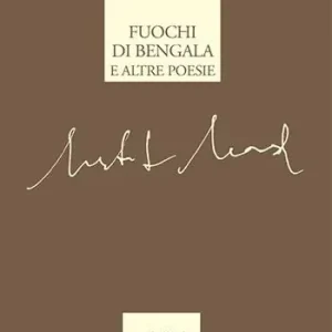 Miglior Prezzo Fuochi di Bengala e altre poesie