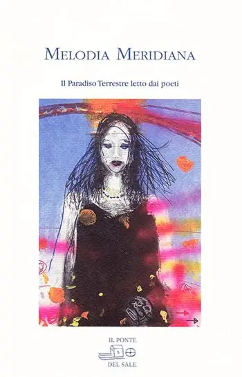 Melodia meridiana. Il paradiso terrestre letto dai poeti Licciardello, Strazzabosco, Mckendrick, Raimondi, Rizzatello, Micò Compra Oggi Stesso
